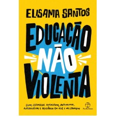 Educação não violenta  <br /><br /> <small>ELISAMA SANTOS</small>