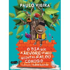 O dia que a árvore do meu quintal falou comigo  