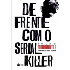 De frente com o serial killer  -  Novos casos de Mindhunter