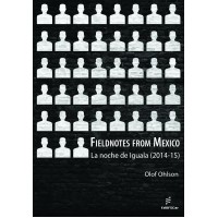 Fieldnotes from Mexico  -  La noche de Iguala (2014-15)