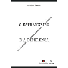 Estrangeiro e a diferença, O