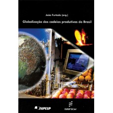 Globalização das cadeias produtivas do Brasil <br /><br /> <small>JOÃO FURTADO</small>