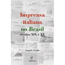 Imprensa italiana no Brasil: séculos XIX e XX