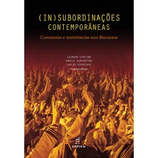 (In)Subordinações contemporâneas: consensos e resistências nos discursos <br /><br /> <small>LUZMARA CURCINO; VANICE SARGENTINI; CARLOS PIOVEZANI</small>