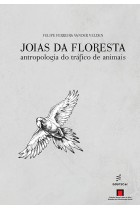 EBOOK - Joias da floresta: antropologia do tráfico de animais