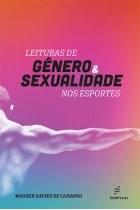Leituras de gênero e sexualidade nos esportes <br /><br /> <small>WAGNER XAVIER DE CAMARGO</small>