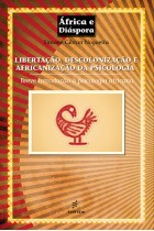 Libertação, descolonização e africanização da psicologia: breve introdução à psicologia africana <br /><br /> <small>SIMONE GIBRAN NOGUEIRA</small>