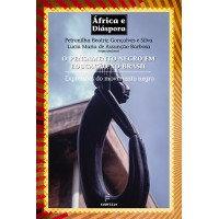 O pensamento negro em educação no Brasil  -  Expressões do movimento negro