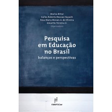 Pesquisa em Educação no Brasil: balanços e perspectivas <br /><br /> <small>MARISA BITTAR; CARLOS HAYASHI; ROSA DE OLIVEIRA; AMARILIO JR</small>
