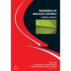 Polidocência na educação a distância: múltiplos enfoques – 2ª edição <br /><br /> <small>DANIEL MILL; LUIS RIBEIRO; MARCIA DE OLIVEIRA</small>