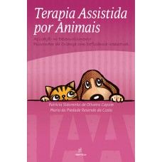 Terapia Assistida por Animais (TAA): aplicação no desenvolvimento psicomotor da criança com deficiência intelectual <br /><br /> <small>PATRICIA CAPOTE; MARIA DA PIEDADE COSTA</small>