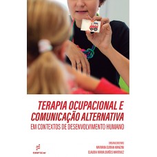 Terapia ocupacional e comunicação alternativa em contextos de desenvolvimento humano <br /><br /> <small>MARIANA MANZINI; CLAUDIA MARTINEZ</small>