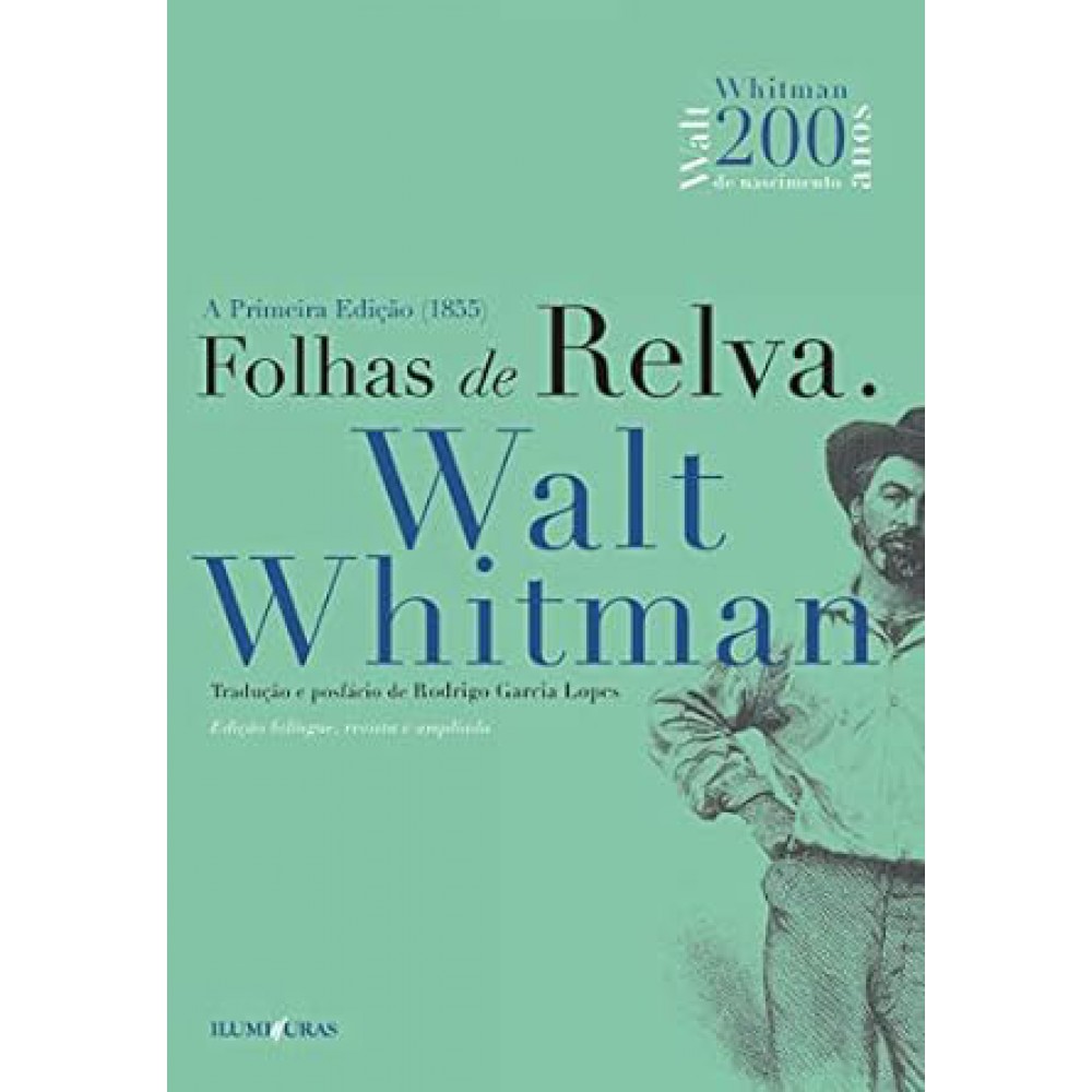 FOLHAS DE RELVA - edição bilíngue, revisada e ampliada - edição bilíngue, revisada e ampliada <br /><br /> <small>Walt Whitman; Rodrigo Garcia Lopes</small>