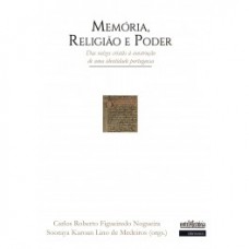 Memória religião e poder: das raízes cristãs á construção de uma identidade portuguesa