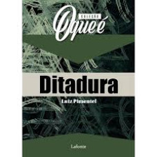 Coleção O que é - Ditadura