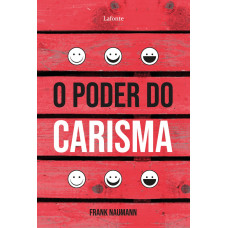 Poder do carisma, O <br /><br /> <small>FRANK NAUMANN</small>