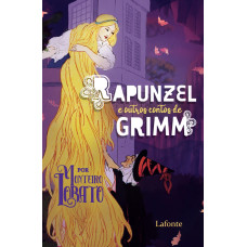 Rapunzel e outros contos de Grimm <br /><br /> <small>JACOB GRIMM</small>