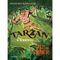 Tarzan - O Terrível <br /><br /> <small>EDGAR RICE BURROUGHS</small>