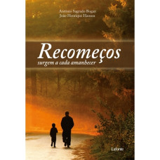 Recomeços surgem a cada amanhecer <br /><br /> <small>ANTONIO SAGRADO BOGAZ</small>