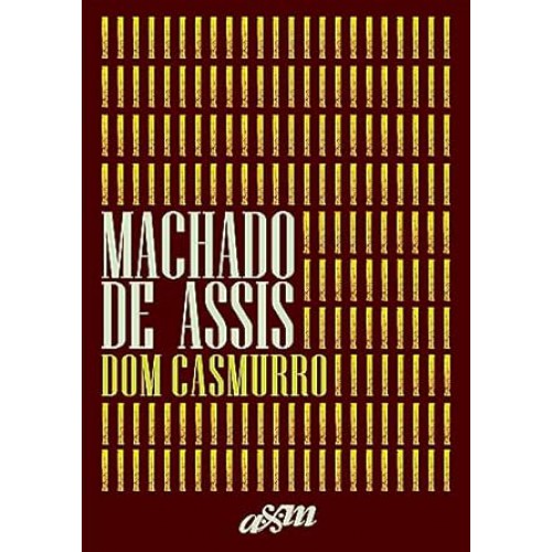 Dom Casmurro <br /><br /> <small>MACHADO DE ASSIS-</small>