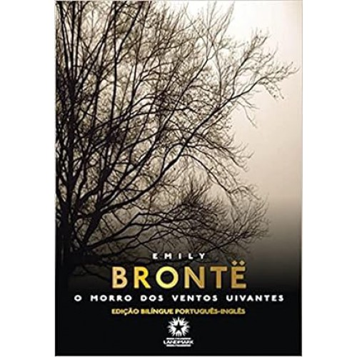O morro dos ventos uivantes - Edição Bilíngue <br /><br /> <small>EMILY BRONTE-</small>