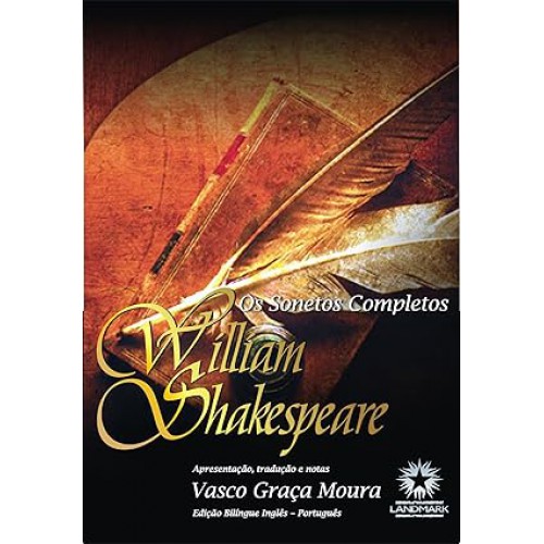 Os sonetos completos - Ed. Bilingue <br /><br /> <small>WILLIAM SHAKESPEARE-</small>