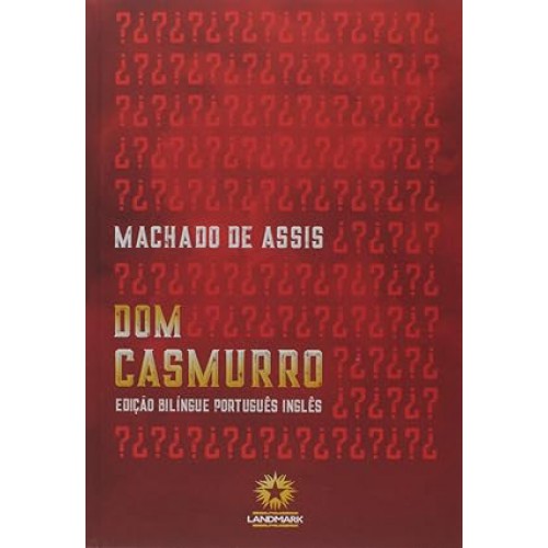 Dom Casmurro - Edição Bilíngue <br /><br /> <small>MACHADO DE ASSIS-</small>