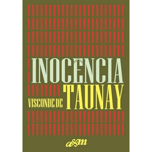 Inocência <br /><br /> <small>VISCONDE DE TAUNAY-</small>