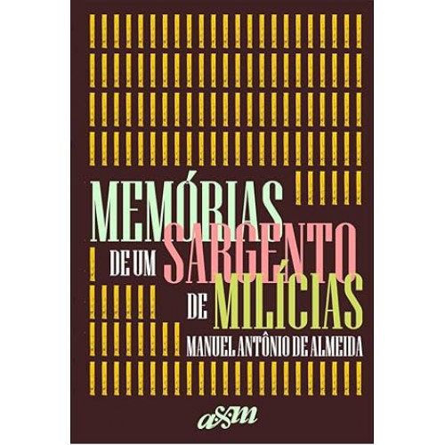 Memorias De Um Sargento De Milicias <br /><br /> <small>MANUEL ANTONIO DE ALMEIDA-</small>