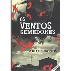 Ventos Gemedores, Os