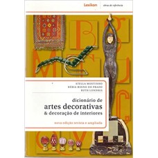 Dicionário de artes decorativas e decoração de interiores  <br /><br /> <small>STELLA MOUTINHO</small>