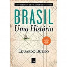 Brasil: uma história - versão compacta  (Edição Slim) <br /><br /> <small>EDUARDO BUENO</small>