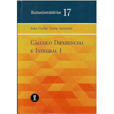 Cálculo diferencial e integral I <br /><br /> <small>JOÃO CARLOS VIEIRA SAMPAIO</small>