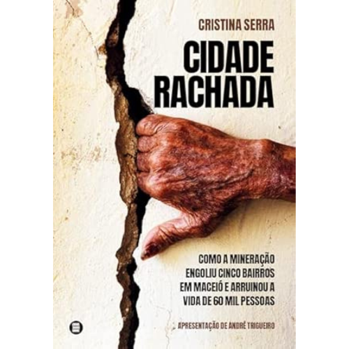 Cidade Rachada <br /><br /> <small>CRISTINA SERRA-</small> Cidade Rachada <br /><br /> <small>CRISTINA SERRA-</small>