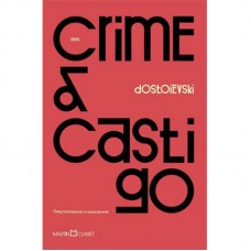 Crime e Castigo <br /><br /> <small>FIODOR DOSTOIEVSKI</small>