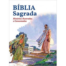 Bíblia sagrada - Histórias ilustradas e comentadas <br /><br /> <small>SCANDINAVIA PUBLISHING HOUSE</small>