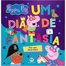 Peppa Pig - Um dia de fantasia <br /><br /> <small>CIRANDA CULTURAL</small>