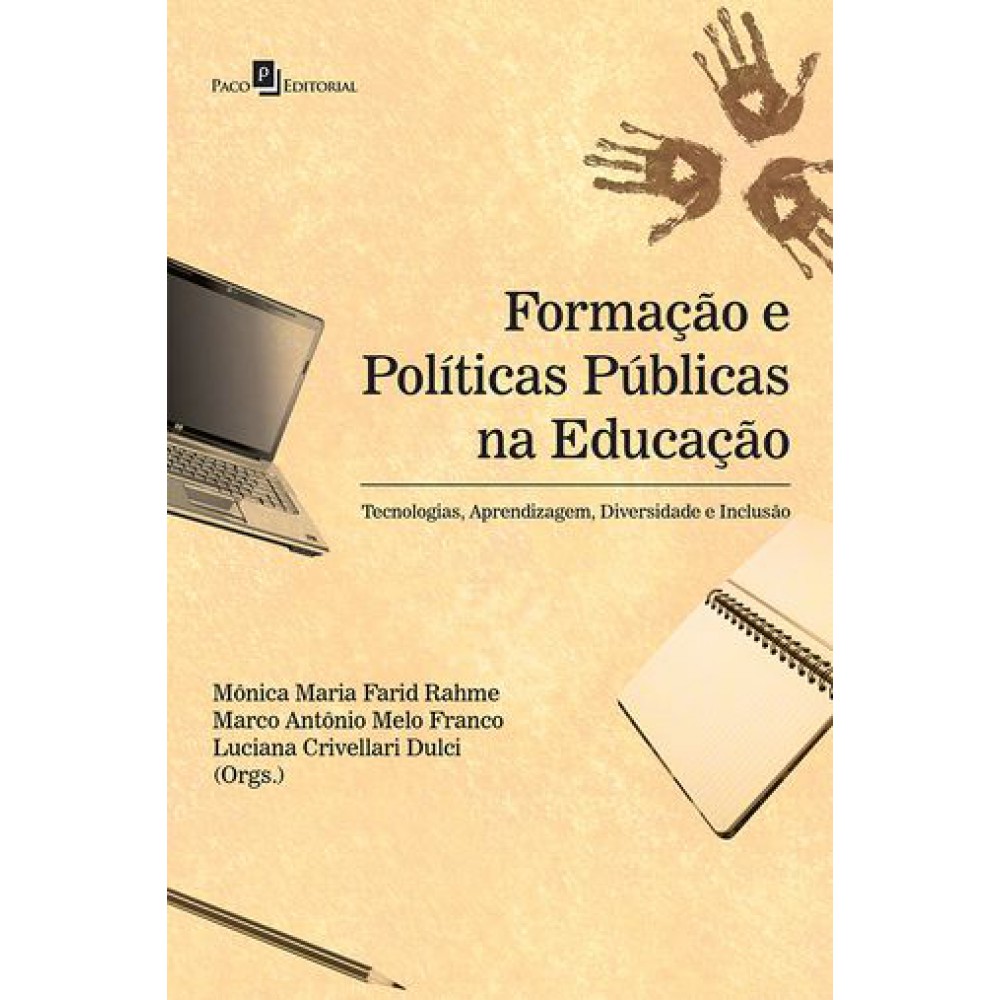 Formação e Políticas Públicas na Educação: Tecnologias, Aprendizagem, Diversidade e Inclusão <br /><br /> <small>VIVIANE GONÇALVES FREITAS</small>