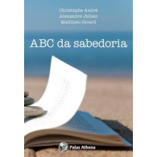 ABC da sabedoria <br /><br /> <small>CHRISTOPHE ANDRE</small>