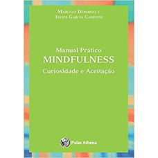Manual prático mindfulness <br /><br /> <small> MARCELO DEMARZO</small>
