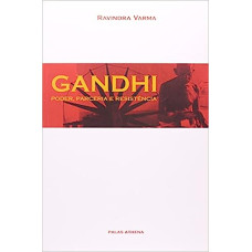 Gandhi poder, parceria e resistência  <br /><br /> <small>RAVINDRA VARMA</small>