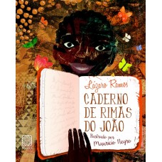 Caderno de rimas do João <br /><br /> <small>LÁZARO RAMOS</small>