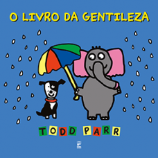 Livro da gentileza, O <br /><br /> <small>TODD PARR</small>