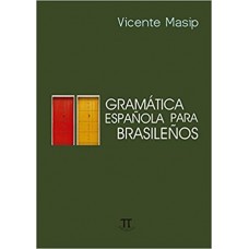 Gramática española para brasileños <br /><br /> <small>VICENTE MASIP</small>