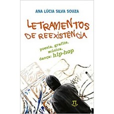 Letramentos de reexistência   <br /><br /> <small>ANA LUCIA SILVA SOUZA</small>