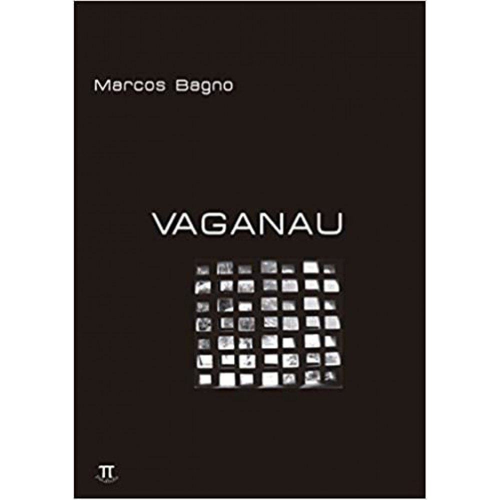 Vaganau  <br /><br /> <small>MARCOS BAGNO-</small>