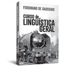 Curso de Linguística Geral <br /><br /> <small>FERDINAD DE SAUSSURE</small>