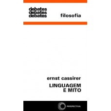 Linguagem e mito <br /><br /> <small>ERNST CASSIRER</small>