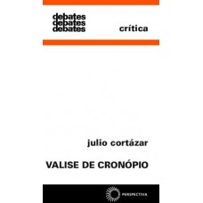 Valise de Cronópio <br /><br /> <small>JULIO CORTÁZAR</small>