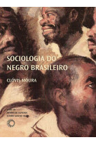 Sociologia do negro brasileiro  <br /><br /> <small>CLÓVIS MOURA</small>